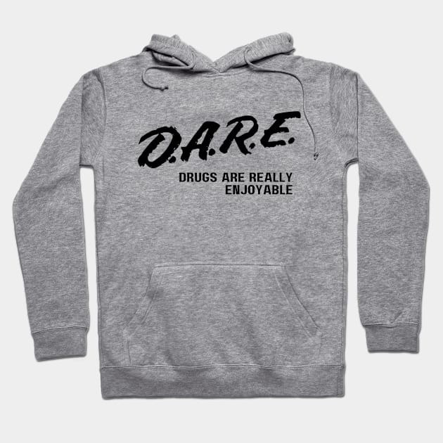 DARE Hoodie by SillyShirts